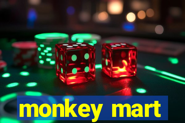 monkey mart